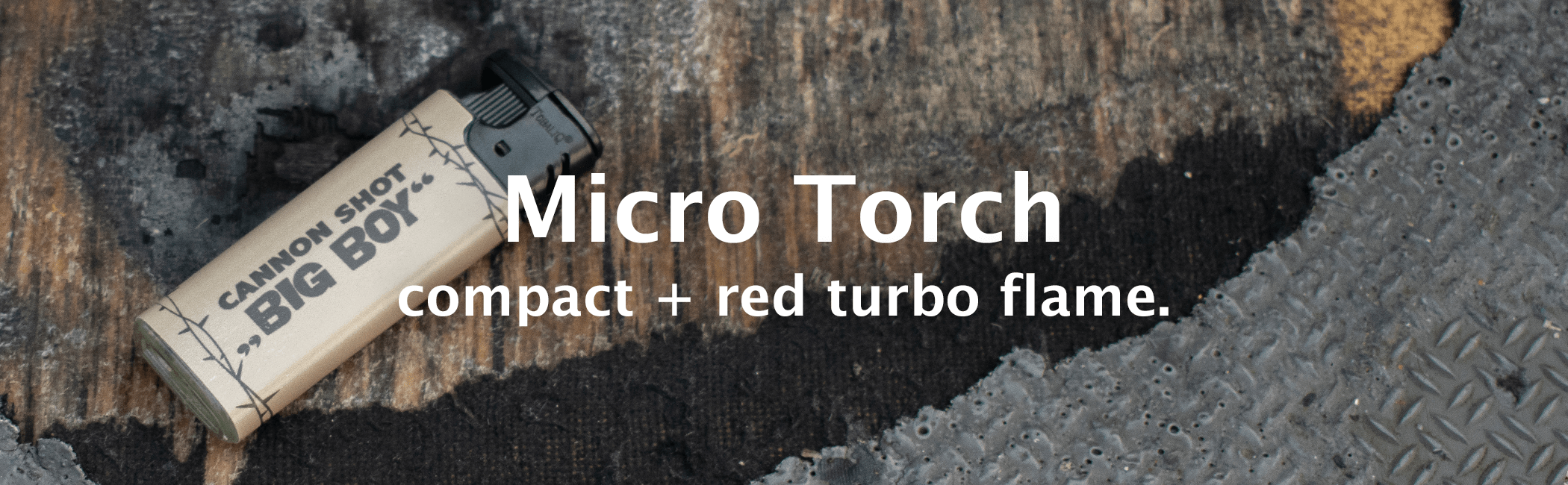 Micro Torch
